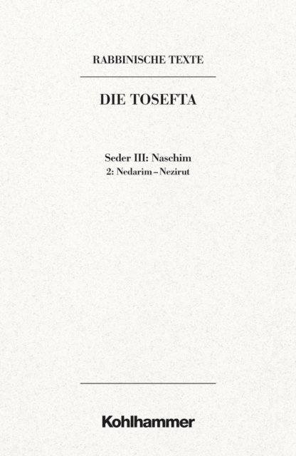 Daniel Schumann - Rabbinische Texte, Erste Reihe: Die Tosefta. Band III: Seder Naschim, E-bok