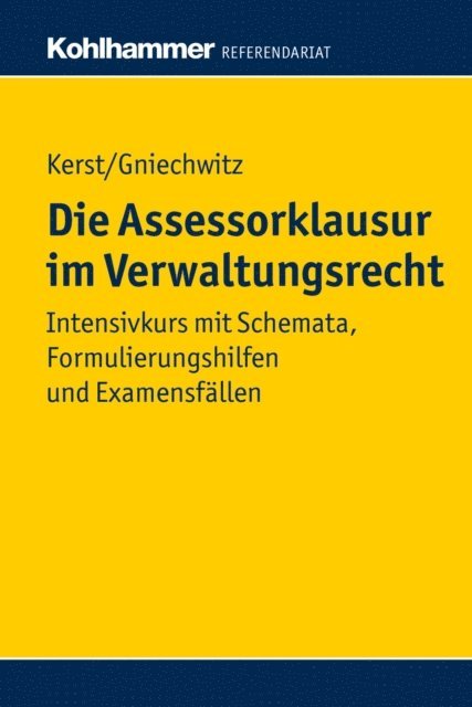 Christoffer Gniechwitz, Andreas Kerst - Die Assessorklausur im Verwaltungsrecht, E-bok
