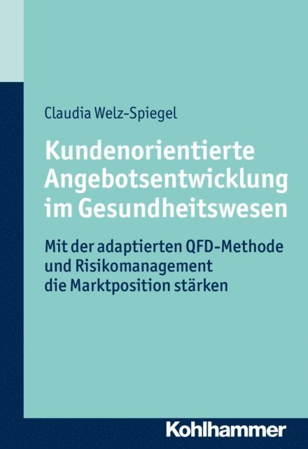 Claudia Welz-Spiegel - Kundenorientierte Angebotsentwicklung im Gesundheitswesen, E-bok