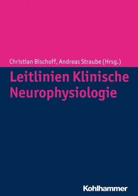 Andreas Straube, Christian Bischoff - Leitlinien Klinische Neurophysiologie, E-bok