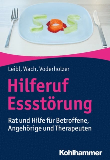 Ulrich Voderholzer, Gislind Wach, Carl Leibl - Hilferuf Essstörung, E-bok