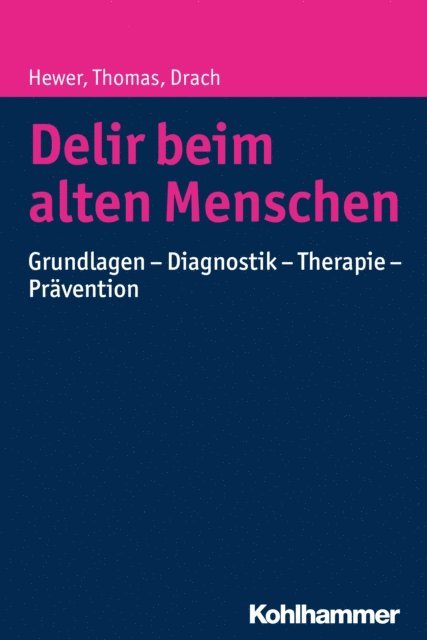 Lutz Michael Drach, Walter Hewer, Christine Thomas - Delir beim alten Menschen, E-bok