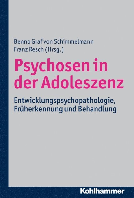 Benno Graf Schimmelmann, Franz Resch - Psychosen in der Adoleszenz, E-bok