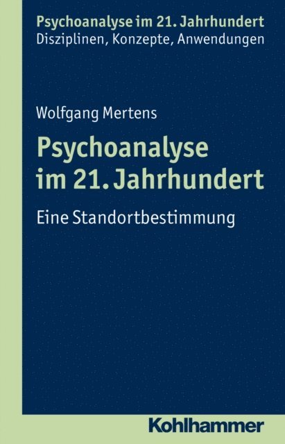 Wolfgang Mertens - Psychoanalyse im 21. Jahrhundert, E-bok