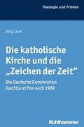 Die katholische Kirche und die &quote;Zeichen der Zeit&quote;