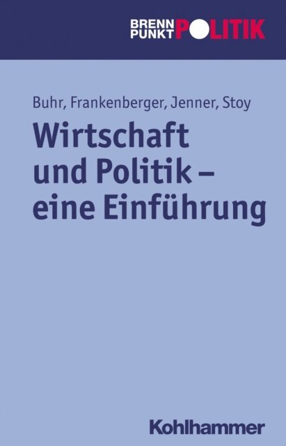 Daniel Buhr - Wirtschaft und Politik - eine Einführung, E-bok