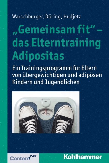 Joachim Kutscher, Georg Feuser - "Gemeinsam fit" - das Elterntraining Adipositas, E-bok