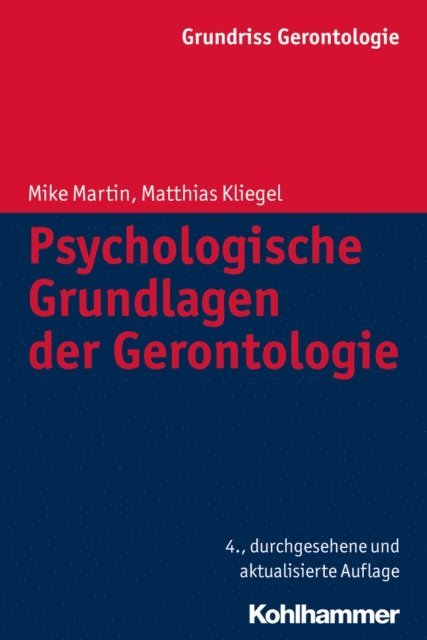 Mike Martin, Matthias Kliegel - Psychologische Grundlagen der Gerontologie, E-bok