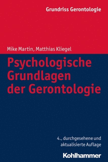 Mike Martin, Matthias Kliegel - Psychologische Grundlagen der Gerontologie, E-bok