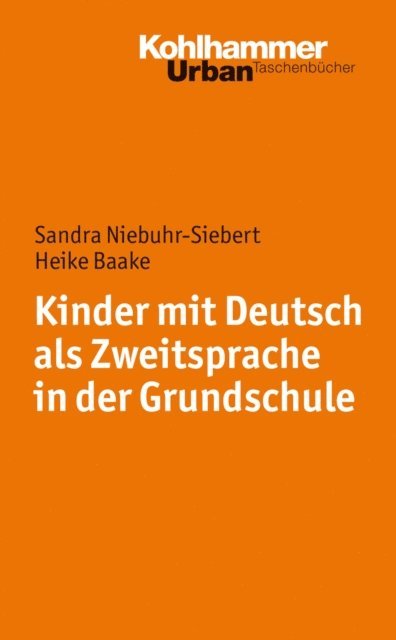 Heide Baake, Sandra Niebuhr-Siebert - Kinder mit Deutsch als Zweitsprache in der Grundschule, E-bok