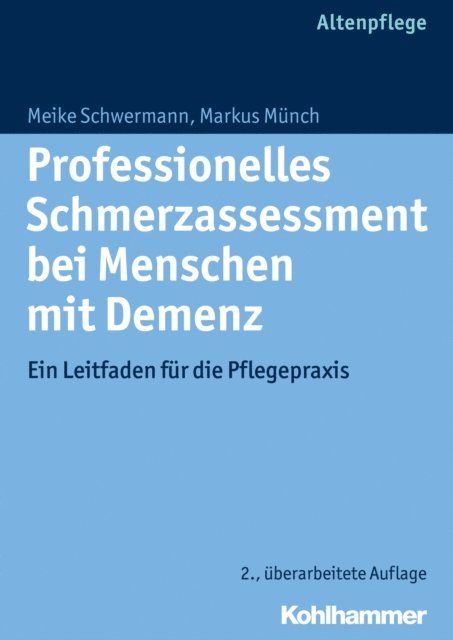 Markus Munch, Meike Schwermann - Professionelles Schmerzassessment bei Menschen mit Demenz, E-bok