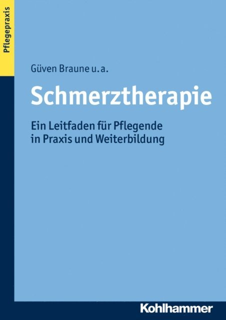 Ulrike Knipprath, Hilde Urnauer, Eva Hoffmann, Doris Grunewald, Uta Stege, Eveline Loseke, Thomas Fritzsche, Stefanie Adler, Guven Braune, Anja Heymann - Schmerztherapie, E-bok