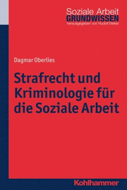 Dagmar Oberlies - Strafrecht und Kriminologie für die Soziale Arbeit, E-bok