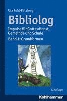 Uta Pohl-Patalong - Bibliolog: Impulse Fur Gottesdienst, Gemeinde Und Schule. Band 1: Grundformen, Häftad