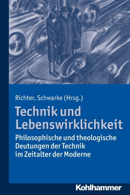 Christian Schwarke, Anne-Maren Richter - Technik und Lebenswirklichkeit, E-bok