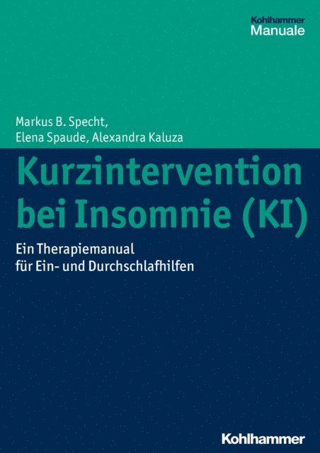 Elena Spaude, Alexandra Jones, Markus B. Specht - Kurzintervention bei Insomnie (KI), E-bok