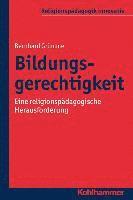 Bernhard Grumme - Bildungsgerechtigkeit: Eine Religionspadagogische Herausforderung, Häftad