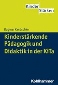 Kinderstÿrkende Pÿdagogik und Didaktik in der KiTa
