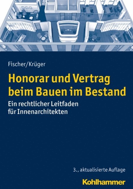 Andreas T.C. Kruger, Peter Fischer - Honorar und Vertrag beim Bauen im Bestand, E-bok