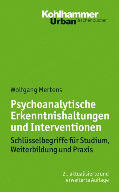 Wolfgang Mertens - Psychoanalytische Erkenntnishaltungen und Interventionen, E-bok