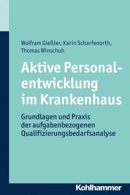 Thomas Winschuh, Wolfram Gieler, Karin Scharfenorth - Aktive Personalentwicklung im Krankenhaus, E-bok