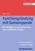 Familiengrundung Mit Samenspende: Ein Ratgeber Zu Psychosozialen Und Rechtlichen Fragen