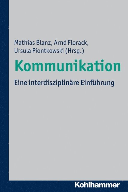 Ursula Piontkowski, Mathias Blanz, Arnd Florack - Kommunikation, E-bok