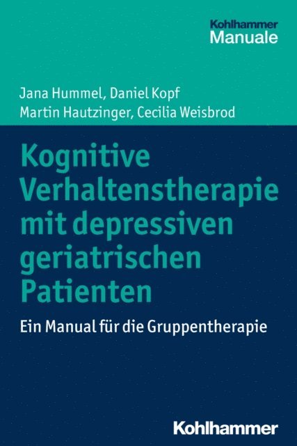 Jana Hummel, Cecilia Weisbrod, Daniel Kopf, Martin Hautzinger - Kognitive Verhaltenstherapie mit depressiven geriatrischen Patienten, E-bok