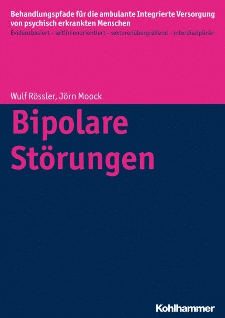 Christian Koch, Dorothea Buchtemann, Jorn Moock, Wolfram Kawohl, Denise Kastner, Wulf Rossler - Bipolare Störungen, E-bok