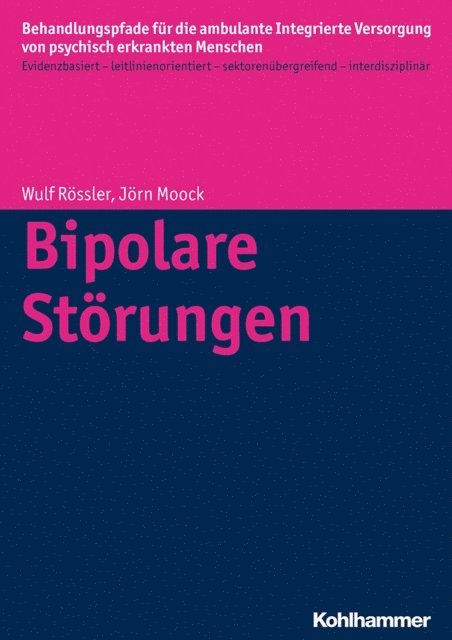 Christian Koch, Dorothea Buchtemann, Jorn Moock, Wolfram Kawohl, Denise Kastner, Wulf Rossler - Bipolare Störungen, E-bok
