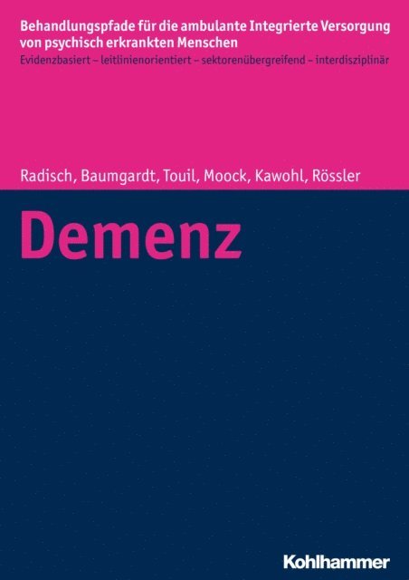 Wulf Rossler, Wolfram Kawohl, Jorn Moock, Elina Touil, Johanna Baumgardt, Jeanett Radisch - Demenz, E-bok