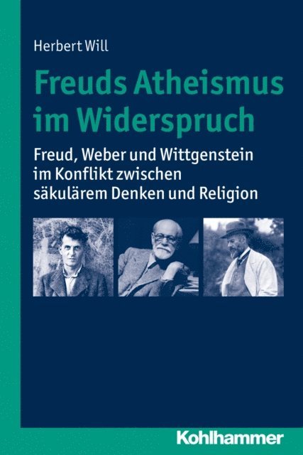 Herbert Will - Freuds Atheismus im Widerspruch, E-bok