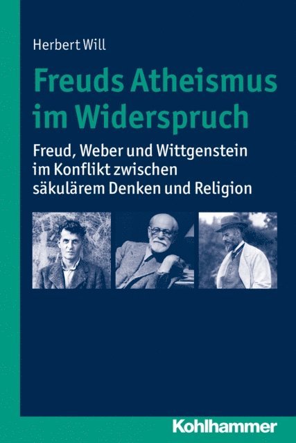 Herbert Will - Freuds Atheismus im Widerspruch, E-bok