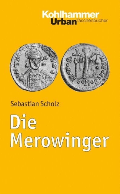 Sebastian Scholz - Die Merowinger, E-bok