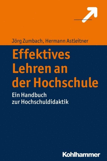 Hermann Astleitner, Jorg Zumbach - Effektives Lehren an der Hochschule, E-bok