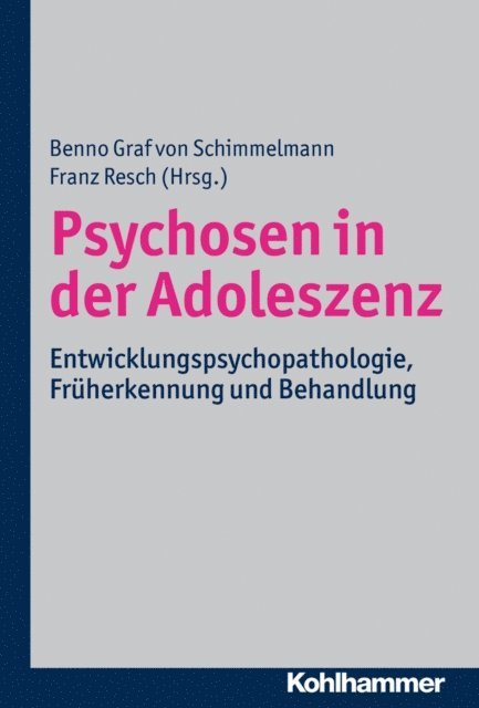 Benno Graf Schimmelmann, Franz Resch - Psychosen in der Adoleszenz, E-bok