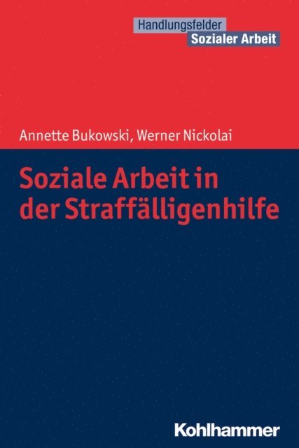 Werner Nickolai, Annette Bukowski - Soziale Arbeit in der Straffälligenhilfe, E-bok