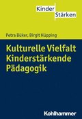 Kulturelle Vielfalt. Kinderstarkende Padagogik