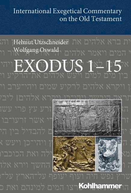 Helmut Utzschneider, Wolfgang Oswald - Exodus 1-15, E-bok