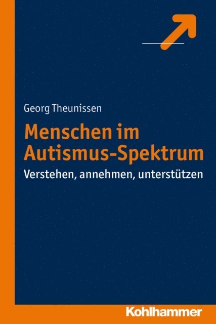 Georg Theunissen - Menschen im Autismus-Spektrum, E-bok