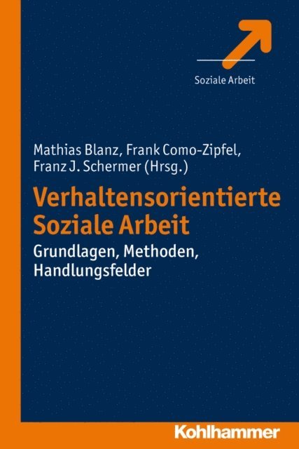 Franz J. Schermer, Frank Como-Zipfel, Mathias Blanz - Verhaltensorientierte Soziale Arbeit, E-bok