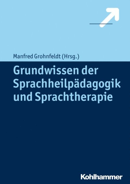 Manfred Grohnfeldt - Grundwissen der Sprachheilpädagogik und Sprachtherapie, E-bok
