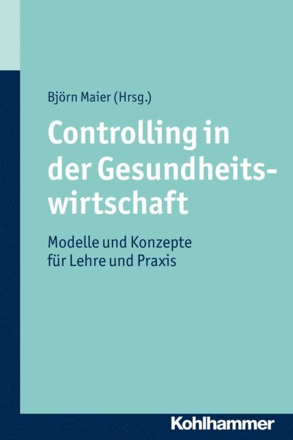 Bjorn Maier - Controlling in der Gesundheitswirtschaft, E-bok