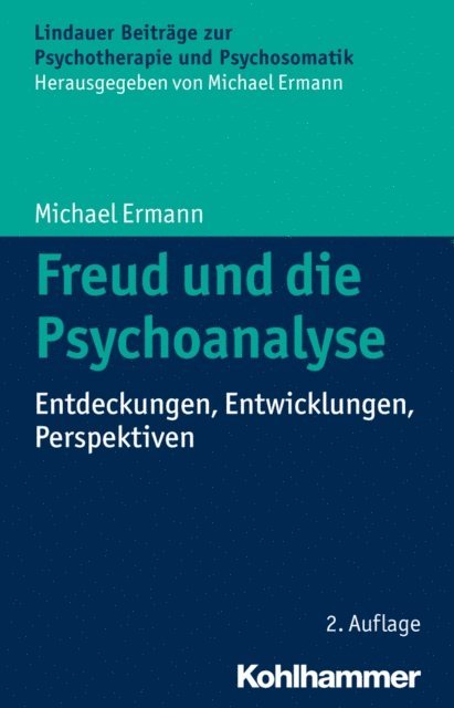 Michael Ermann - Freud und die Psychoanalyse, E-bok