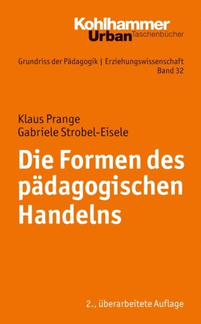 Klaus Prange, Gabriele Strobel-Eisele - Die Formen des pädagogischen Handelns, E-bok