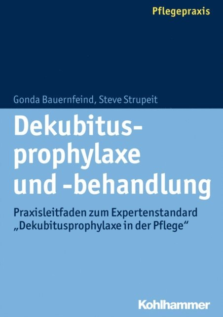 Steve Strupeit, Gonda Bauernfeind - Dekubitusprophylaxe und -behandlung, E-bok