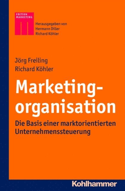 Jorg Freiling, Richard Kohler - Marketingorganisation, E-bok