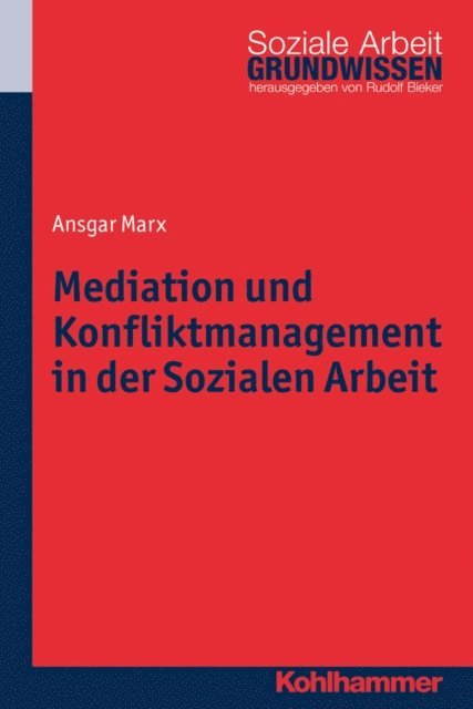 Ansgar Marx - Mediation und Konfliktmanagement in der Sozialen Arbeit, E-bok