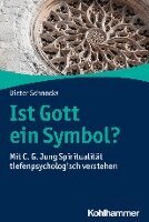 Dieter Schnocks - Ist Gott Ein Symbol?: Mit C. G. Jung Spiritualitat Tiefenpsychologisch Verstehen, Häftad. Tillgänglighet: Lägg i varukorg