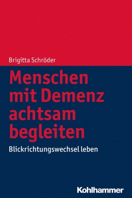 Brigitta Schroder - Menschen mit Demenz achtsam begleiten, E-bok